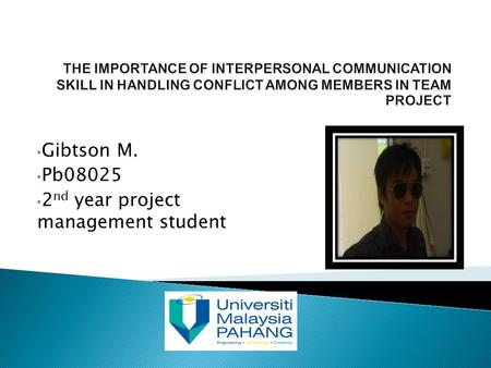 Gibtson M. Pb08025 2 nd year project management student.