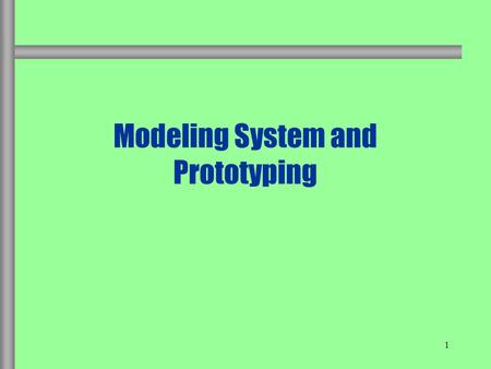 1 Modeling System and Prototyping. 2 Introduction  Techniques for gathering users’ requirements  should be used in early stage(s) of SDLC  Information.