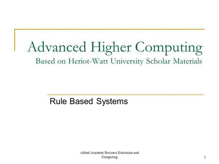 Rule Based Systems Alford Academy Business Education and Computing