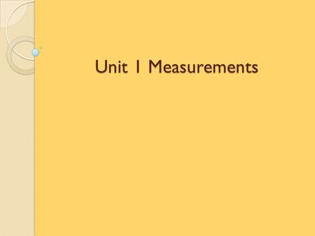 Unit 1 Measurements.