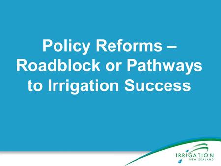Policy Reforms – Roadblock or Pathways to Irrigation Success.