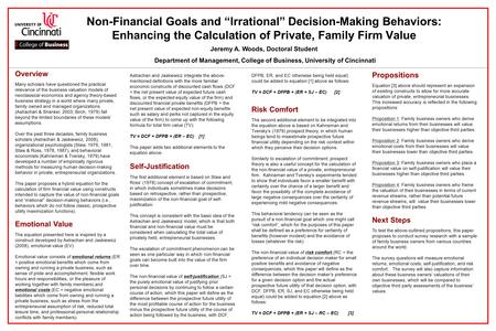 Non-Financial Goals and “Irrational” Decision-Making Behaviors: Enhancing the Calculation of Private, Family Firm Value Jeremy A. Woods, Doctoral Student.