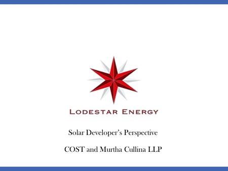 Solar Developer’s Perspective COST and Murtha Cullina LLP.
