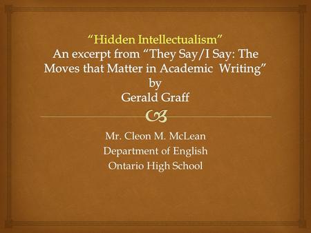 Mr. Cleon M. McLean Department of English Ontario High School