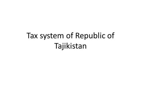 Tax system of Republic of Tajikistan