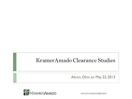 KramerAmado Clearance Studies Akron, Ohio on May 22, 2013 www.krameramado.com.