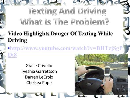 Video Highlights Danger Of Texting While Driving  Dt8  Dt8 Grace Crivello.