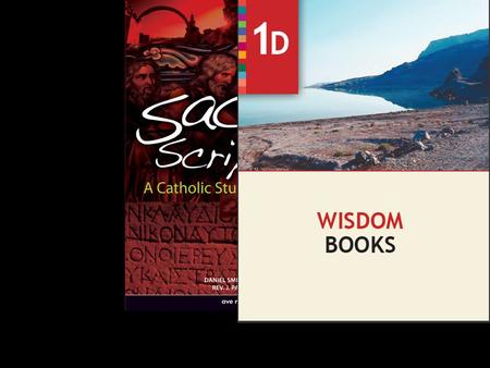 Sacred Scripture: A Catholic Study of God’s Word Part 1D Wisdom Books