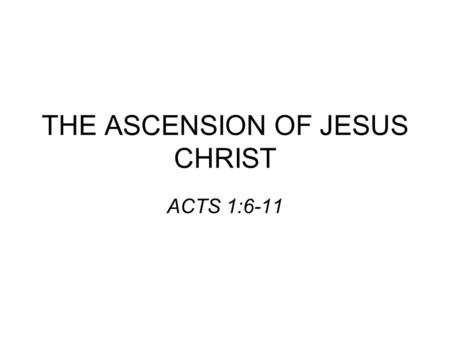 THE ASCENSION OF JESUS CHRIST