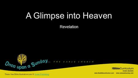A Glimpse into Heaven These free Bible illustrations are © Sweet PublishingSweet Publishing Revelation.
