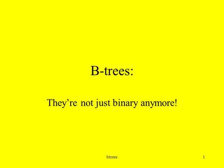 They’re not just binary anymore!