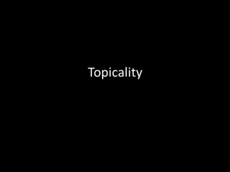 Topicality. Our Focus Significance Harms Inherency Topicality Solvency.