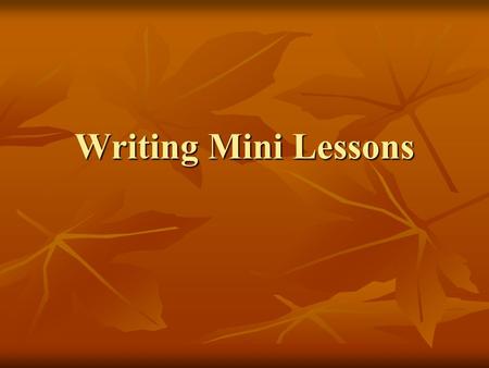 Writing Mini Lessons.