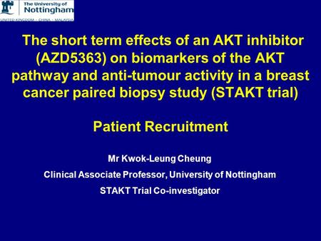 The short term effects of an AKT inhibitor (AZD5363) on biomarkers of the AKT pathway and anti-tumour activity in a breast cancer paired biopsy study (STAKT.
