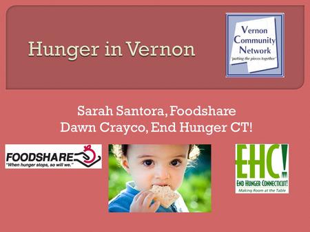 Sarah Santora, Foodshare Dawn Crayco, End Hunger CT!