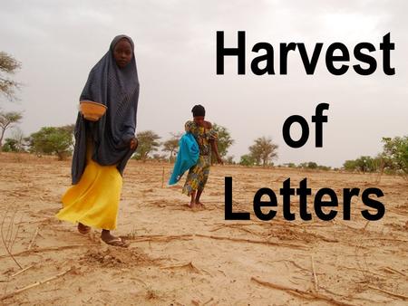 Harvest of Letters. Climate Change and Hunger The Facts.