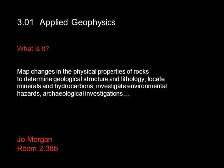Applied Geophysics What is it