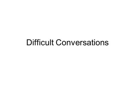 Difficult Conversations. Goal of Employee Discipline Conversations Confront an issue before it affects the work environment or the employee’s overall.