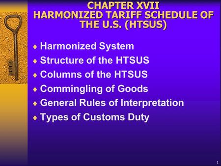 CHAPTER XVII HARMONIZED TARIFF SCHEDULE OF THE U.S. (HTSUS)