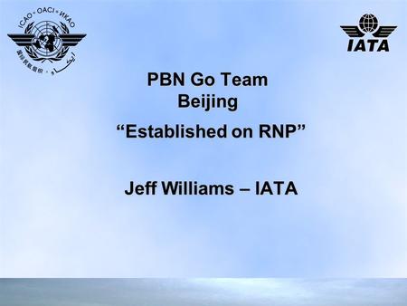 “Established on RNP” Jeff Williams – IATA
