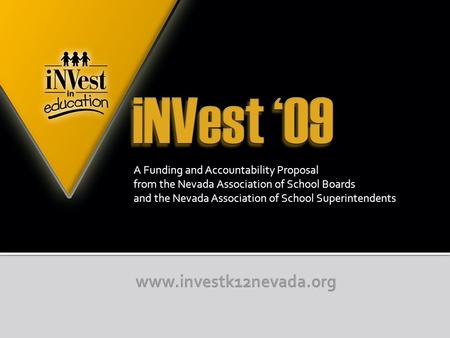 A Funding and Accountability Proposal from the Nevada Association of School Boards and the Nevada Association of School Superintendents.