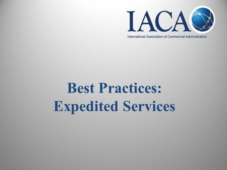 Best Practices: Expedited Services. Presenters Scott Anderson, Deputy Secretary, Commercial Recordings Nevada Secretary of State Julia.