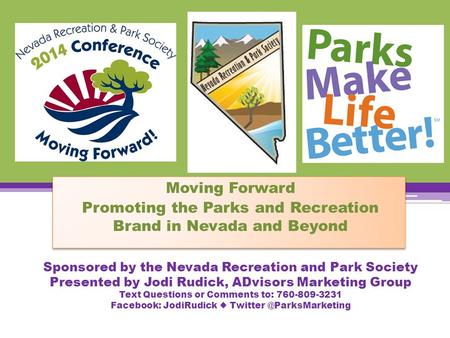 Moving Forward Promoting the Parks and Recreation Brand in Nevada and Beyond Moving Forward Promoting the Parks and Recreation Brand in Nevada and Beyond.