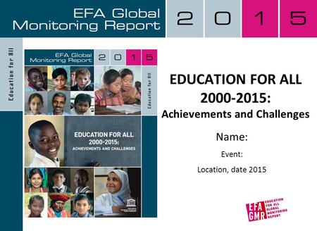 EDUCATION FOR ALL : Achievements and Challenges