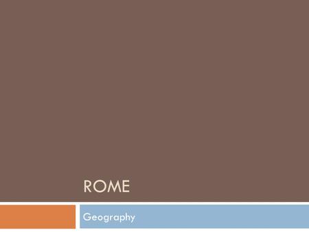 Rome Geography.