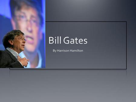 Bill Gates By Harrison Hamilton.