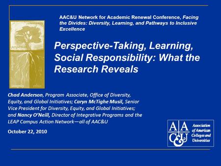 Perspective-Taking, Learning, Social Responsibility: What the Research Reveals Chad Anderson, Program Associate, Office of Diversity, Equity, and Global.