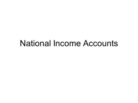 National Income Accounts. Endogenous are determined (explained) within the macroeconomy, they cannot be directly influenced (e.g., national output, employment,