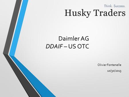 Daimler AG DDAIF – US OTC Olivier Fontenelle 10/30/2013.
