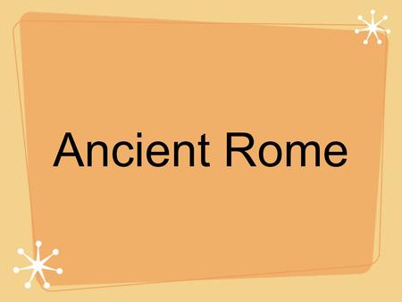 Ancient Rome. Origins of Rome Italy is in the middle of the Mediterranean region. Rome is 15 miles up the Tiber River from the Mediterranean Sea. The.