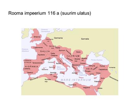 Rooma impeerium 116 a (suurim ulatus). Roomlane esivanemate büstidega.