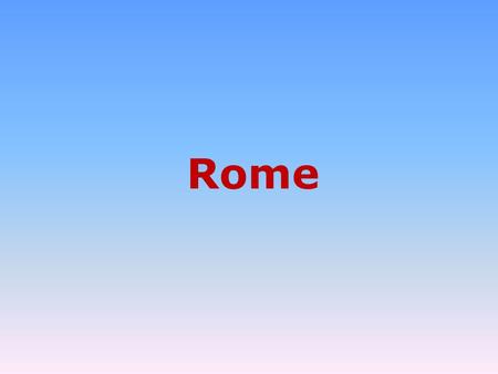 Rome. Early history- Rome expands Legendary founding 753 B.C. Controlled all Italy 268 B.C. Roman-Punic Wars with Carthage: 264-241, 218- 201, 149-146.
