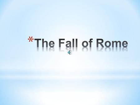 * For centuries after the rule of its first emperor, begun in 27 B.C., the Roman Empire was the most powerful state in the ancient world. Rome continued.
