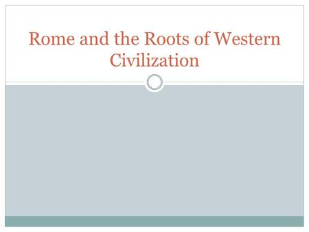 Rome and the Roots of Western Civilization