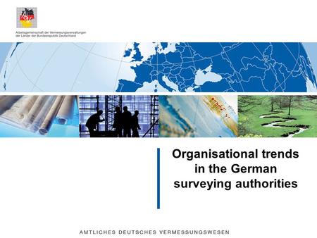 Organisational trends in the German surveying authorities.