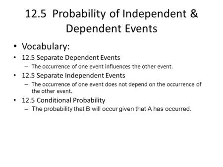 12.5 Probability of Independent & Dependent Events
