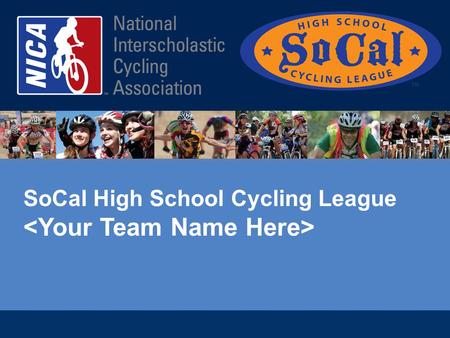 SoCal High School Cycling League. The SoCal High School Cycling League is a 501(c)3 non-profit organization under NICA and is the governing body for high.