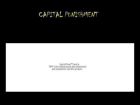 CAPITAL PUNISHMENT. Capital punishment is the term used to describe the execution of criminals who are given a death penalty Historically there have been.
