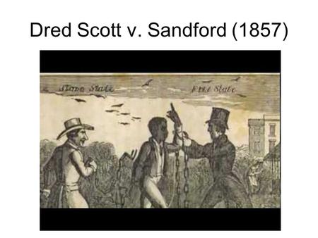 Dred Scott v. Sandford (1857). Background: The Missouri Compromise 1803: U.S. purchases Louisiana Territory from France 1820: Compromise allows slavery.