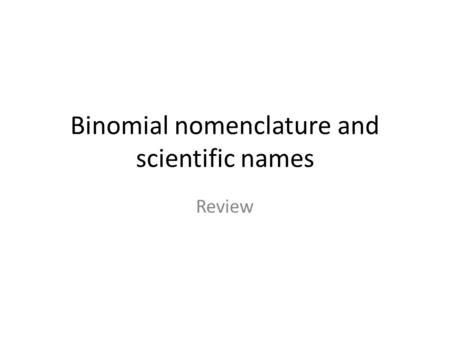 Binomial nomenclature and scientific names
