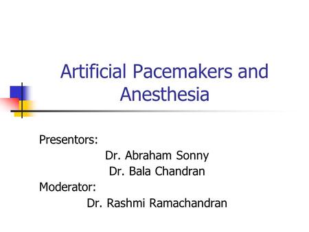 Artificial Pacemakers and Anesthesia