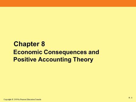 Economic Consequences and Positive Accounting Theory