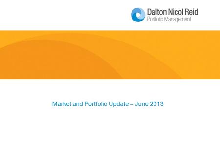 Market and Portfolio Update – June 2013. Market Update 2  During the past month we have seen a major shift in markets: The A$ has started to fall; US$