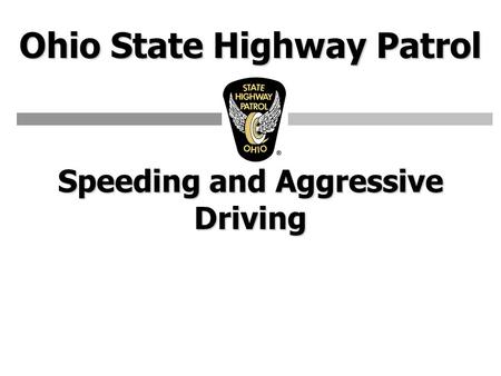 Speeding and Aggressive Driving