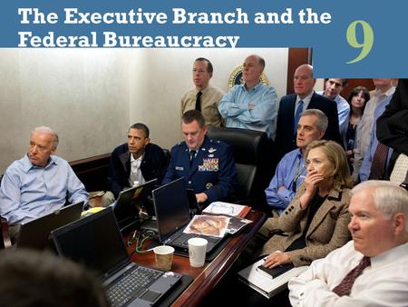 9 The Executive Branch and the Federal Bureaucracy