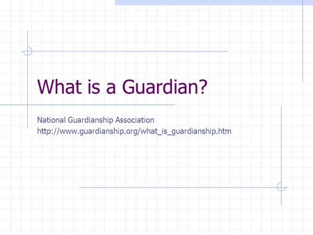 What is a Guardian? National Guardianship Association